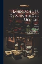 Handbuch Der Geschichte Der Medizin; Volume 2