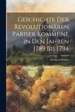 Geschichte der revolutionären Pariser Kommune in den Jahren 1789 bis 1794