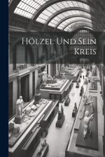 Hölzel und sein Kreis