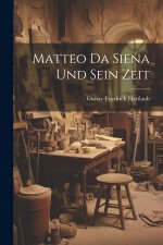 Matteo da Siena und sein Zeit