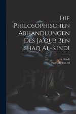 Die Philosophischen Abhandlungen Des Ja'qub Ben Ishaq Al-kindi