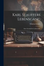 Karl Stauffers Lebensgang