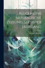 Allgemeine musikalische Zeitung, Sechster Jahrgang