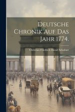 Deutsche Chronik auf das Jahr 1774.