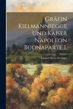 Gräfin Kielmannsegge und Kaiser Napoleon Buonaparte I.