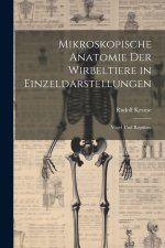 Mikroskopische Anatomie der Wirbeltiere in Einzeldarstellungen