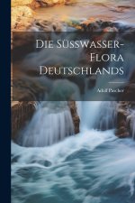 Die Süsswasser-flora Deutschlands
