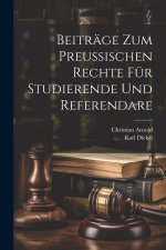 Beiträge zum preußischen Rechte für Studierende und Referendare