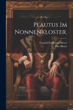 Plautus im Nonnenkloster.