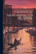 Italienische Sprachlehre Für Deutsche,