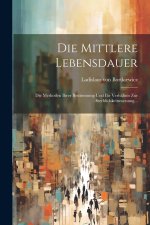 Die Mittlere Lebensdauer