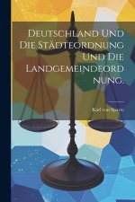 Deutschland und die Städteordnung und die Landgemeindeordnung.