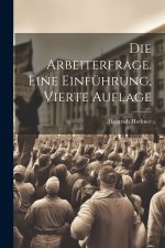 Die Arbeiterfrage. Eine Einführung, Vierte Auflage