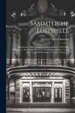 Sämmtliche Lustspiele