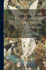 Sagen und Erzählungen der Sylter Friesen.