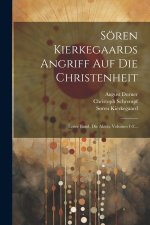 Sören Kierkegaards Angriff Auf Die Christenheit