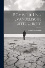 Römische und evangelische Sittlichkeit.