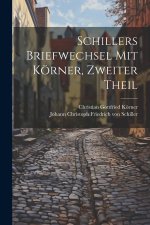 Schillers Briefwechsel mit Körner, zweiter Theil