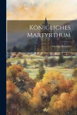 Königliches Martyrthum