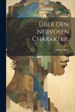Über den nervösen Charakter.