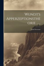 Wundt's Apperzeptionstheorie ......