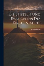 Die Episteln und Evangelien des Kirchenjahres