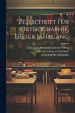 Zeitschrift für Orthographie, Erster Jahrgang
