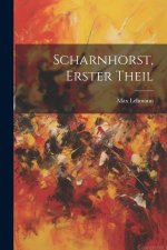 Scharnhorst, Erster Theil