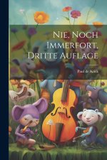 Nie, noch immerfort, dritte Auflage
