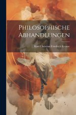 Philosophische Abhandlungen