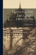Tibet Und Die Englische Expedition