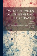 Das doppelwesen des denkens und der sprache