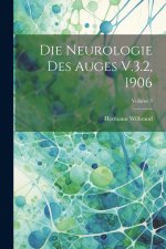 Die Neurologie Des Auges V.3.2, 1906; Volume 3