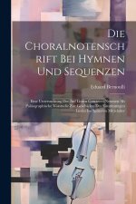 Die Choralnotenschrift Bei Hymnen Und Sequenzen