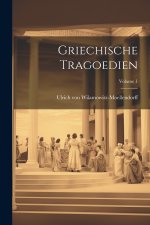 Griechische Tragoedien; Volume 1