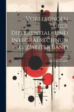 Vorlesungen über Differential- und Integralrechnung. Zweiter Band