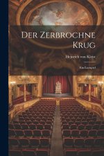 Der Zerbrochne Krug