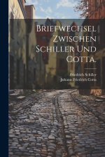 Briefwechsel zwischen Schiller und Cotta.