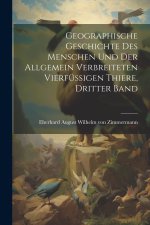 Geographische Geschichte des Menschen und der allgemein verbreiteten vierfüßigen Thiere, Dritter Band