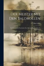 Der Meister Mit Den Baldrollen