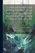 Compositionen der in dem ersten Theile der Gedichte meines Vaters enthaltenen Oden und Lieder.