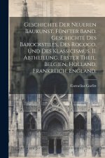 Geschichte der Neueren Baukunst. Fünfter Band. Geschichte des Barockstiles, des Rococo, und des Klassicismus. II. Abtheilung. Erster Theil. Belgien, H