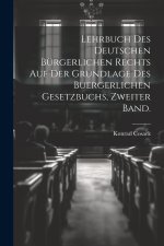 Lehrbuch des Deutschen bürgerlichen Rechts auf der Grundlage des buergerlichen Gesetzbuchs, zweiter Band.