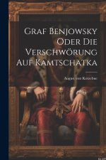 Graf Benjowsky oder die Verschwörung auf Kamtschatka