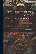 Die Leistungssteigerung Von Grossdampfkesseln