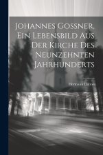 Johannes Goßner, ein Lebensbild aus der Kirche des neunzehnten Jahrhunderts