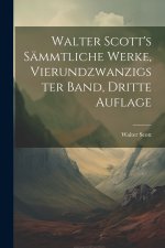 Walter Scott's Sämmtliche Werke, Vierundzwanzigster Band, Dritte Auflage