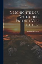 Geschichte Der Deutschen Predigt Vor Luther