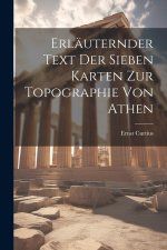 Erläuternder Text der sieben Karten zur Topographie von Athen