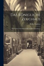 Das Königliche Zeughaus